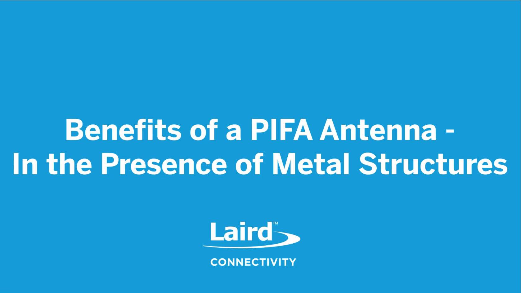 Benefits of a PIFA In the Presence of Metal Structures Ezurio